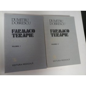 FARMACOTERAPIE PRACTICA - Dumitru Dobrescu - 2 Volume